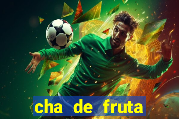 cha de fruta estrela stardew valley id stardew valley